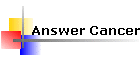 Answer Cancer